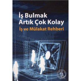 İŞ BULMAK ARTIK ÇOK KOLAY İŞ VE MÜLAKAT REHBERI - YASIN ŞEREF ASIL