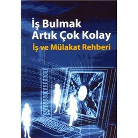 İŞ BULMAK ARTIK ÇOK KOLAY İŞ VE MÜLAKAT REHBERI - YASIN ŞEREF ASIL