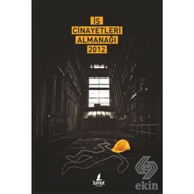 İŞ CINAYETLERI ALMANAĞI 2012 - KOLEKTIF