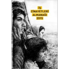 İş Cinayetleri Almanağı 2015 - kollektif