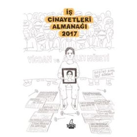 İş Cinayetleri Almanağı 2017 - Kolektif