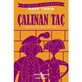 İş Çocuk Klasikleri-Çalınan Taç / Mark Twain / İş Bankası Kültür Yayınları