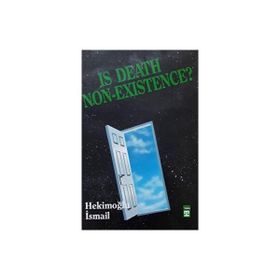 Is Death Non Exıstence? - Hekimoğlu İsmail