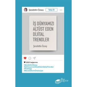 İş Dünyamızı Altüst Eden Dijital Trendler The Kitap