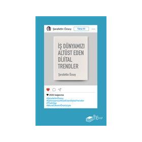İş Dünyamızı Altüst Eden Dijital Trendler The Kitap