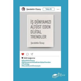 İş Dünyamızı Altüst Eden Dijital Trendler The Kitap
