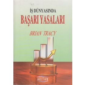 İŞ DÜNYASINDA BAŞARI YASALARI - BRIAN TRACY