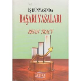 İŞ DÜNYASINDA BAŞARI YASALARI - BRIAN TRACY