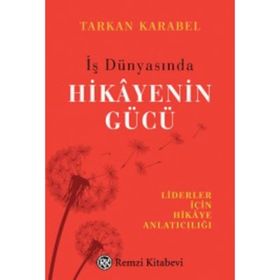 İş Dünyasında Hikayenin Gücü - Tarkan Karabel