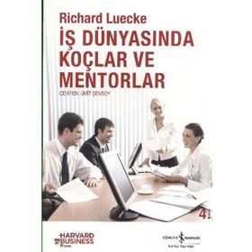 İŞ DÜNYASINDA KOÇLAR VE MENTORLAR - RICHARD LUECKE