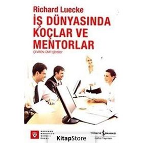 İŞ DÜNYASINDA KOÇLAR VE MENTORLAR - RICHARD LUECKE