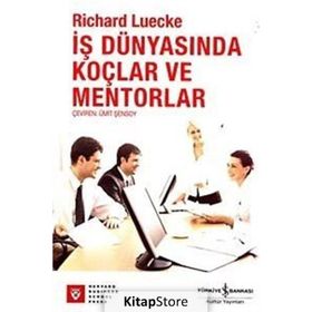 İŞ DÜNYASINDA KOÇLAR VE MENTORLAR - RICHARD LUECKE