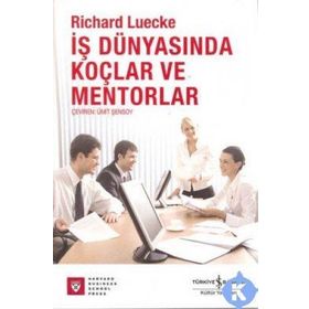 İŞ DÜNYASINDA KOÇLAR VE MENTORLAR - RICHARD LUECKE