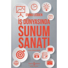 İş Dünyasında Sunum Sanatı - Emma Ledden