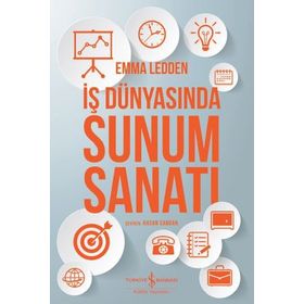 İş Dünyasında Sunum Sanatı - Emma Ledden