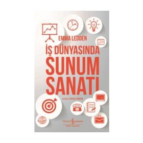 İş Dünyasında Sunum Sanatı - Emma Ledden