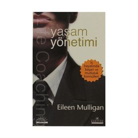 İŞ DÜNYASINDA YAŞAM YÖNETİMİ - EILEEN MULLIGAN