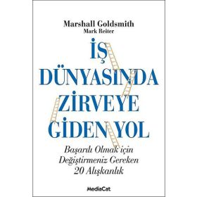 İŞ DÜNYASINDA ZIRVEYE GIDEN YOL - MARSHALL GOLDSMITH