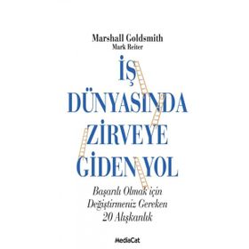 İŞ DÜNYASINDA ZIRVEYE GIDEN YOL - MARSHALL GOLDSMITH