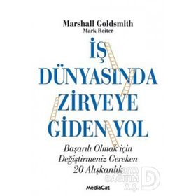İŞ DÜNYASINDA ZIRVEYE GIDEN YOL - MARSHALL GOLDSMITH