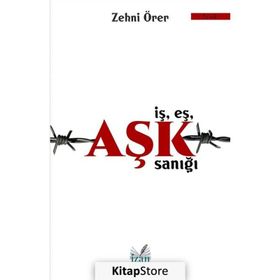 İş Eş Aşk Sanığı - Zehni Örer