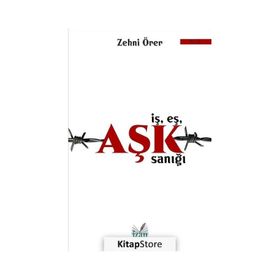 İş Eş Aşk Sanığı - Zehni Örer