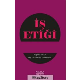 İş Etiği - Kurtuluş Yılmaz Genç
