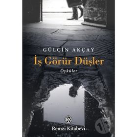 İş Görür Düşler - Gülçin Akçay