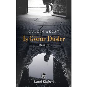 İş Görür Düşler - Gülçin Akçay