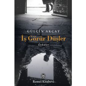 İş Görür Düşler - Gülçin Akçay