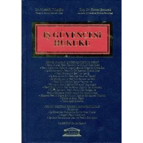 İŞ GÜVENCESİ HUKUKU - KEMAL ŞENOCAK ; MUSTAFA KILIÇOĞLU