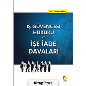 İş Güvencesi Hukuku ve İşe İade Davaları - Özkan Ertekin
