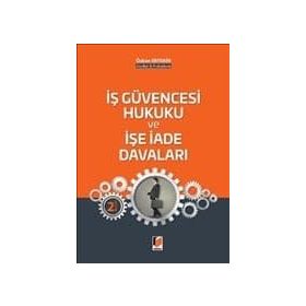 İş Güvencesi Hukuku ve İşe İade Davaları - Özkan Ertekin