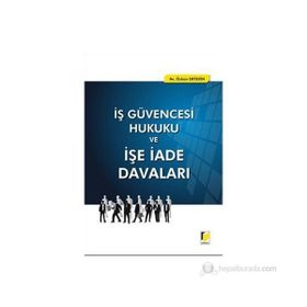 İş Güvencesi Hukuku ve İşe İade Davaları - Özkan Ertekin