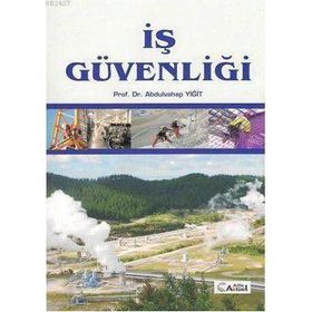 İŞ GÜVENLİĞİ - ABDULVAHAP YİĞİT