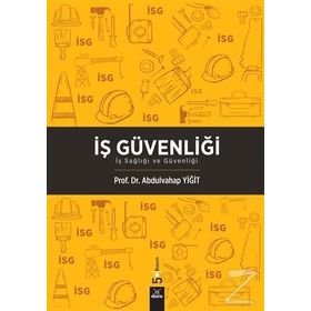 İŞ GÜVENLİĞİ - ABDULVAHAP YİĞİT