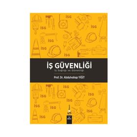 İŞ GÜVENLİĞİ - ABDULVAHAP YİĞİT