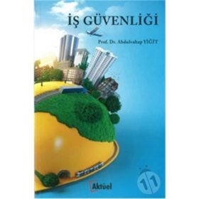 İŞ GÜVENLİĞİ - ABDULVAHAP YİĞİT