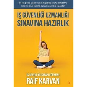 İş Güvenliği Uzmanlığı Sınavına Hazırlık - Raif Kavran