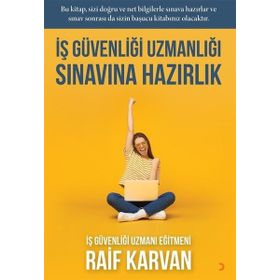 İş Güvenliği Uzmanlığı Sınavına Hazırlık - Raif Kavran