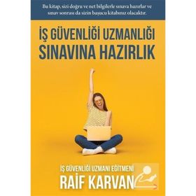 İş Güvenliği Uzmanlığı Sınavına Hazırlık - Raif Kavran