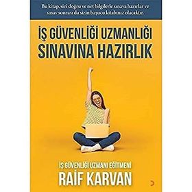 İş Güvenliği Uzmanlığı Sınavına Hazırlık - Raif Kavran