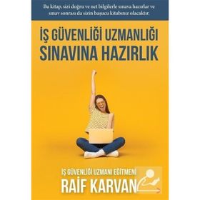 İş Güvenliği Uzmanlığı Sınavına Hazırlık - Raif Kavran