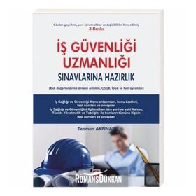 İş Güvenliği Uzmanlığı Sınavlarına Hazırlık - Teoman Akpınar