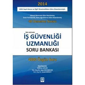 İş Güvenliği Uzmanlığı Soru Bankası - Gökhan Çolak Ayşe Kocabacak Sedef Birinci