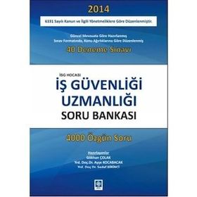 İş Güvenliği Uzmanlığı Soru Bankası - Gökhan Çolak Ayşe Kocabacak Sedef Birinci