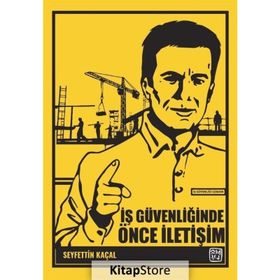 İş Güvenliğinde Önce İletişim - Seyfettin Kaçal
