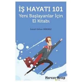 İş Hayatı 101 - İsmail Orhan Sönmez