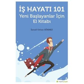 İş Hayatı 101 - İsmail Orhan Sönmez