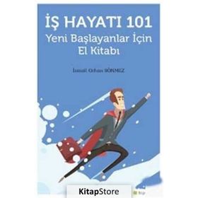 İş Hayatı 101 - İsmail Orhan Sönmez